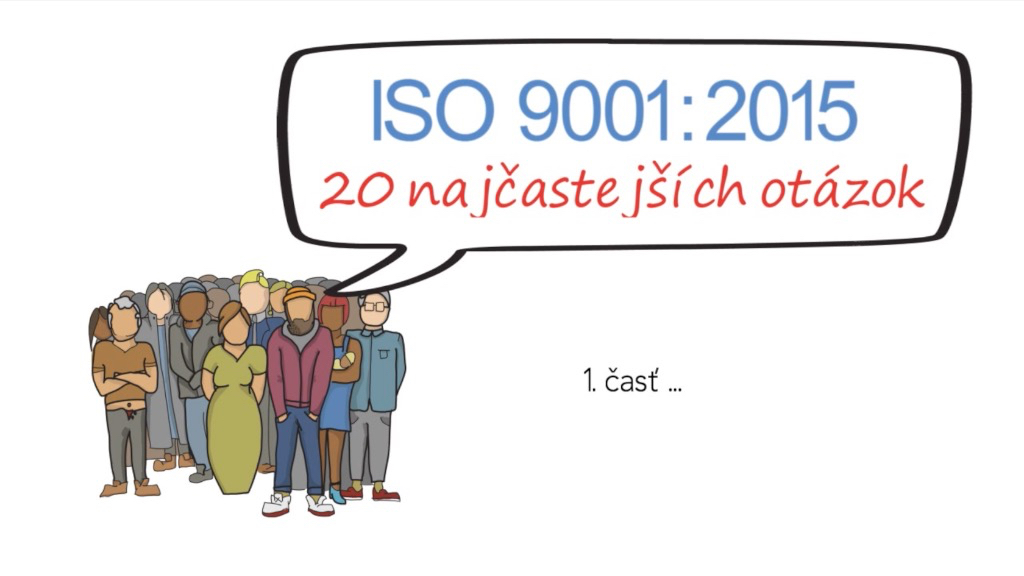 ISO 9001:2015 20 najčastejších otázok 1. časť