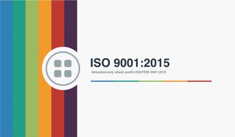 ISO 9001:2015 Aktualizovaný obsah normy podla ISO/FDIS 9001:2015