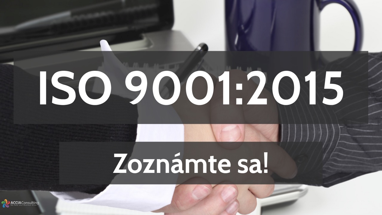 IISO 9001:2015 Zoznámte sa!