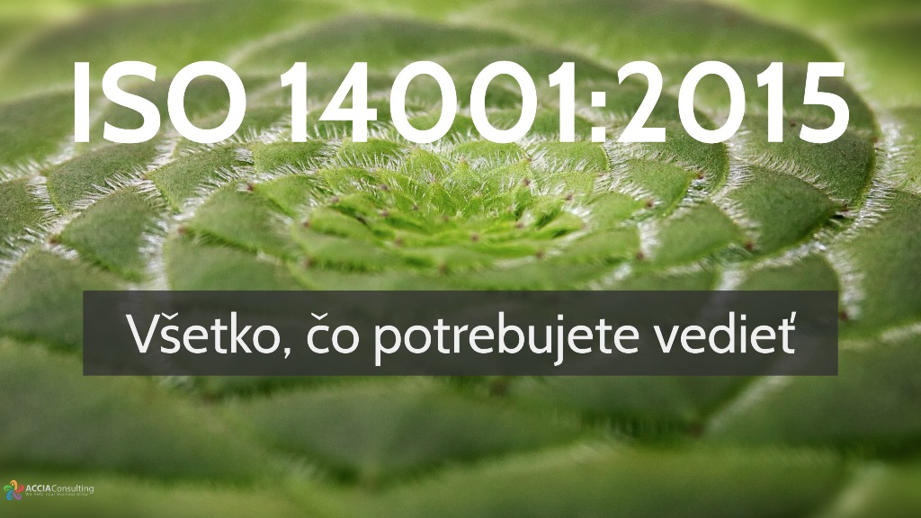 ISO 14001:2015 Všetko, čo potrebujete vedieť